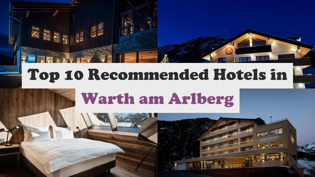 Top 10 Recommended Hotels In Warth am Arlberg | Best Hotels In Warth am Arlberg