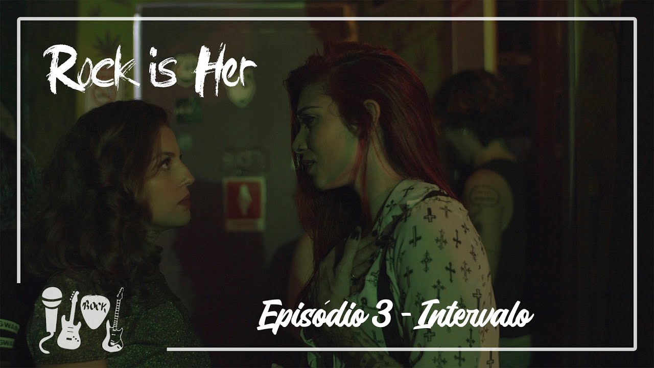 Rock is Her - S01E03 - Intervalo | Websérie LGBTQ+  [Subtitles]