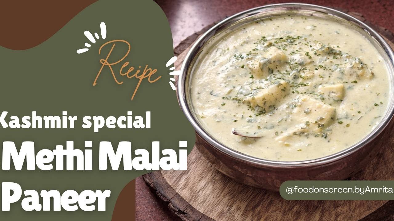 🌿 Kashmiri Special Methi Malai Paneer Recipe | Creamy Restaurant Style Paneer Curry