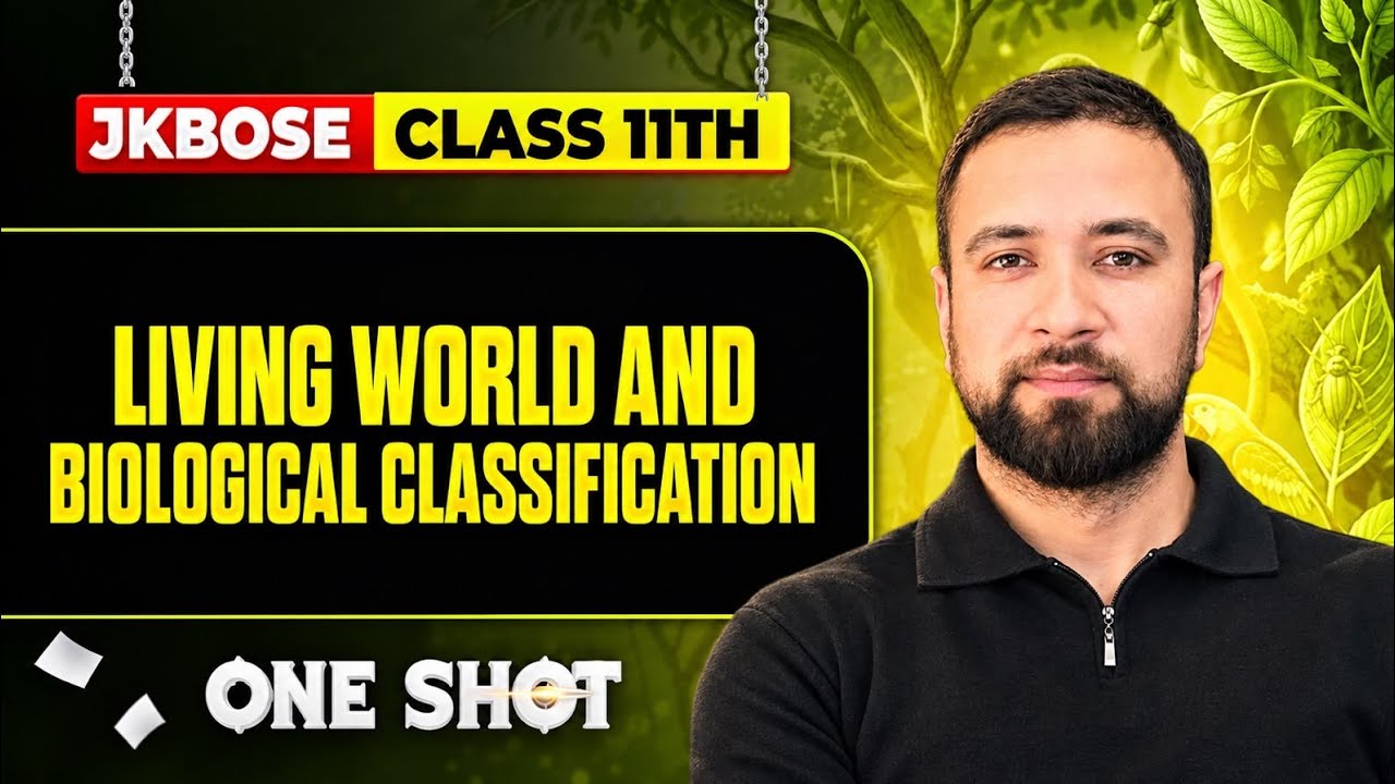 JKBOSE Class 11th Botany | The Living World and Biological Classification | One Shot 🔥