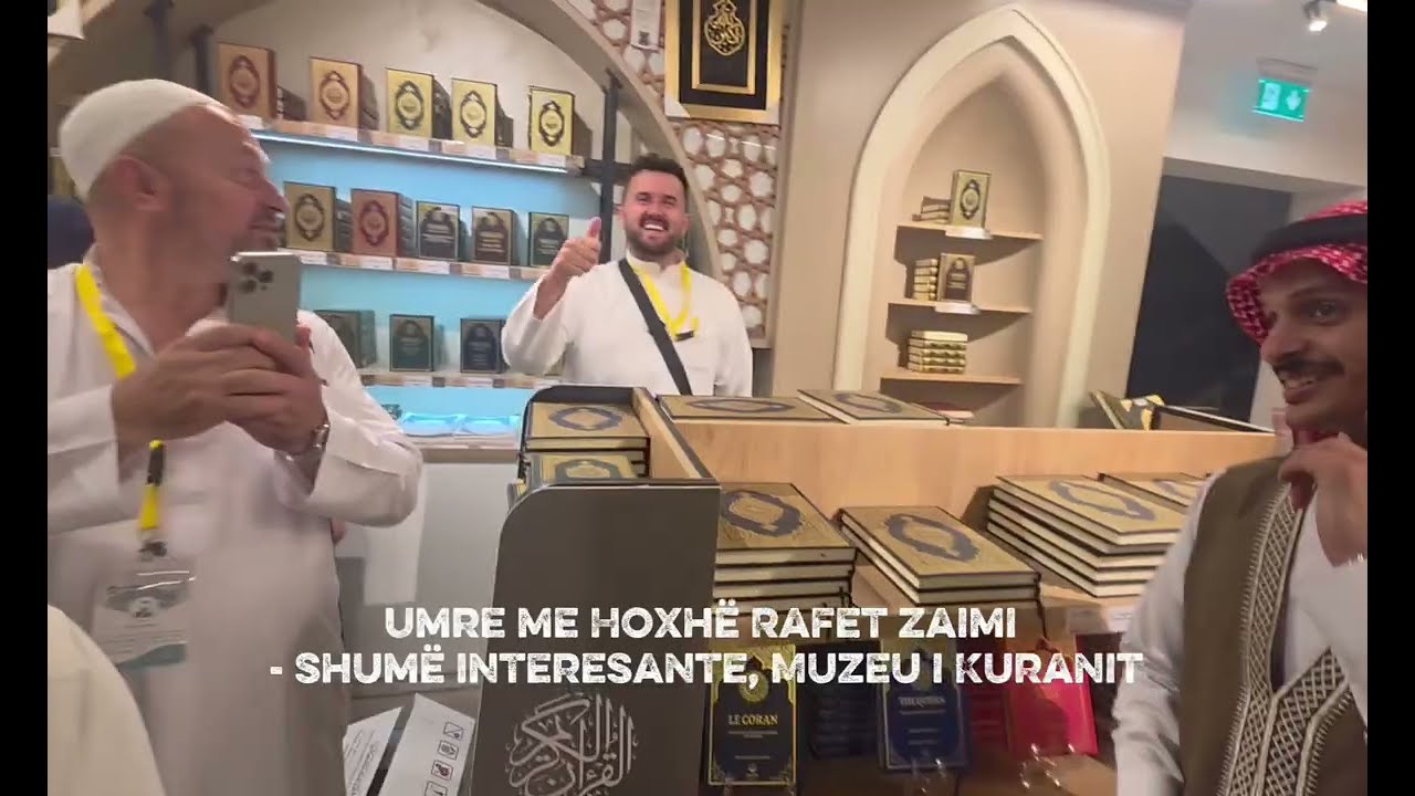 Shumë Interesante - Muzeu i Kuranit në Mekke - Hoxhë Rafet Zaimi