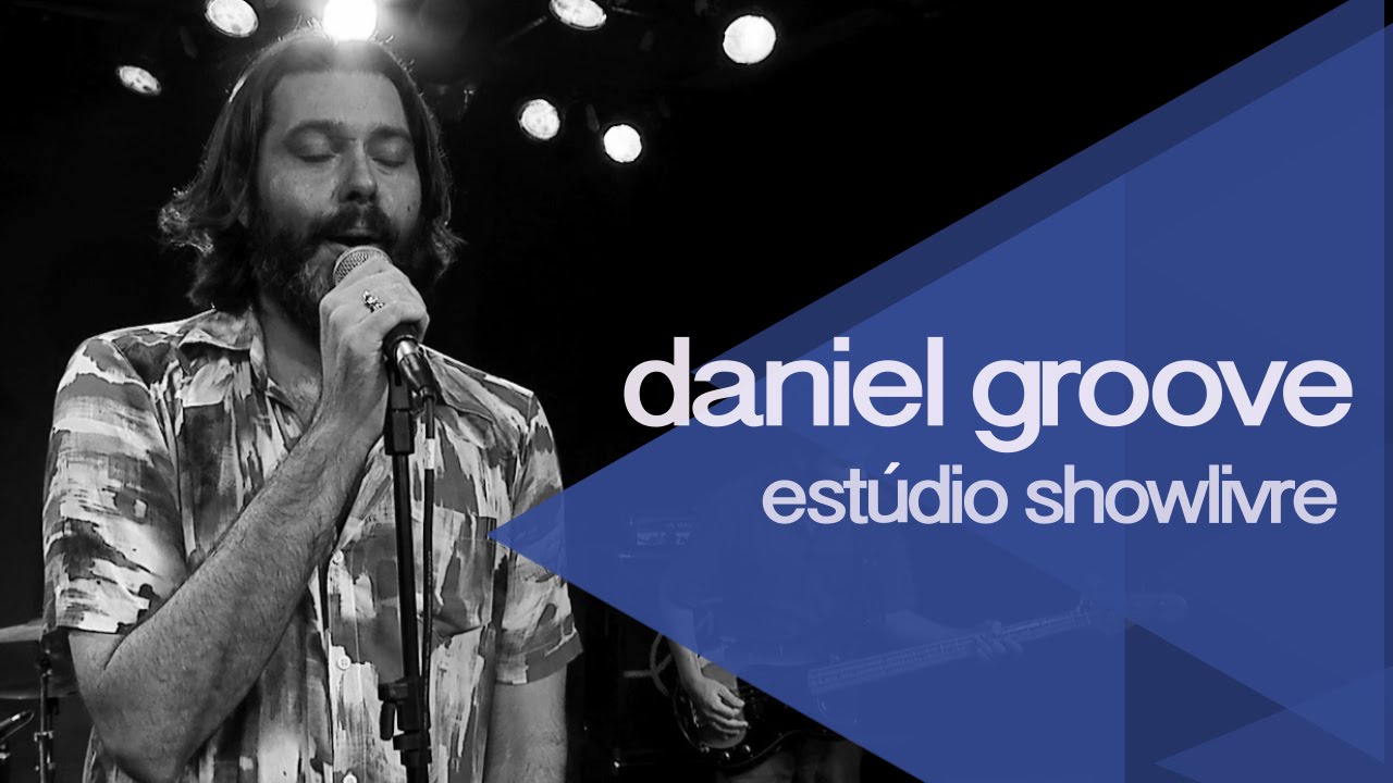 Daniel Groove no Estúdio Showlivre - Apresentação na íntegra