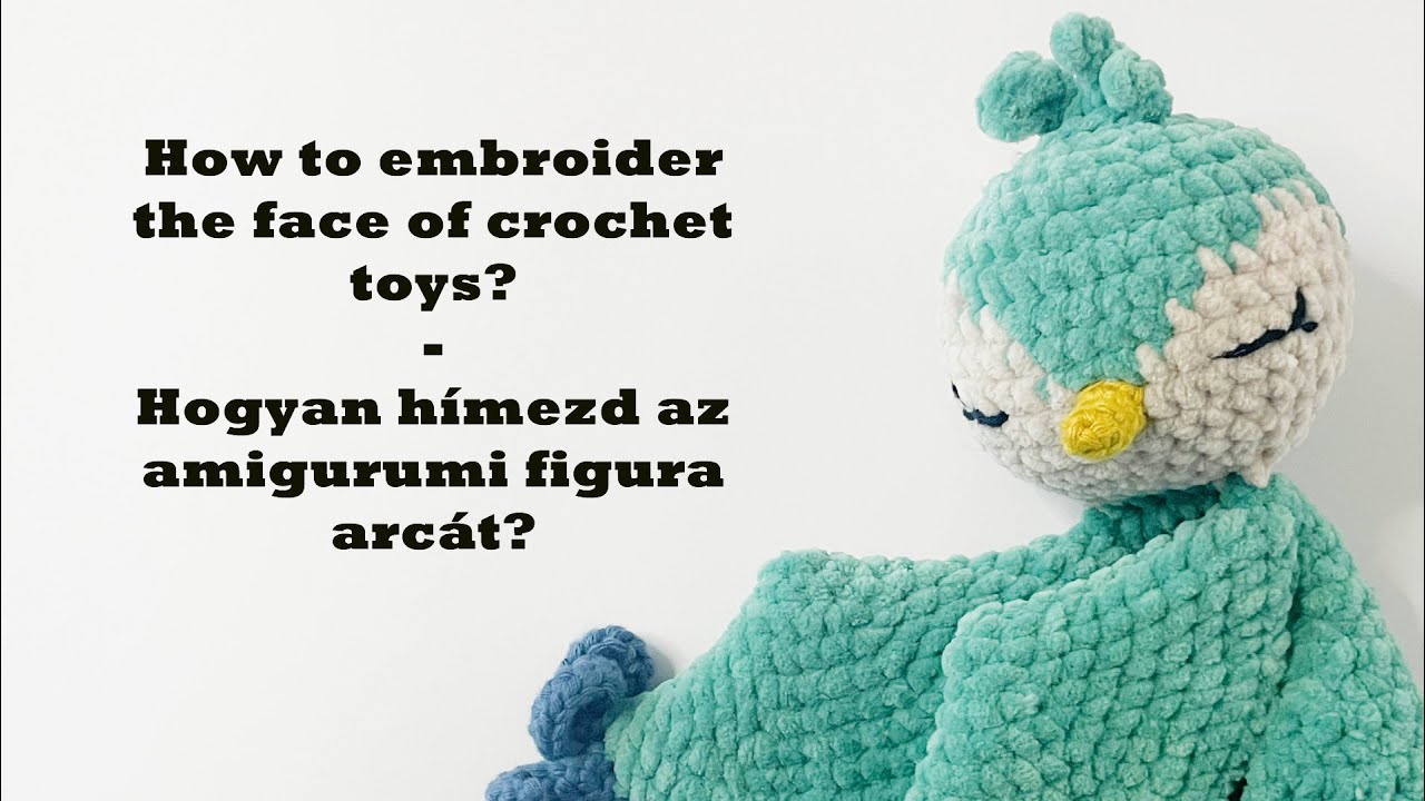 How do you embroider sleepy eyes on a crochet toy? / Hogyan hímezalvós szemet a horgolt játéknak?