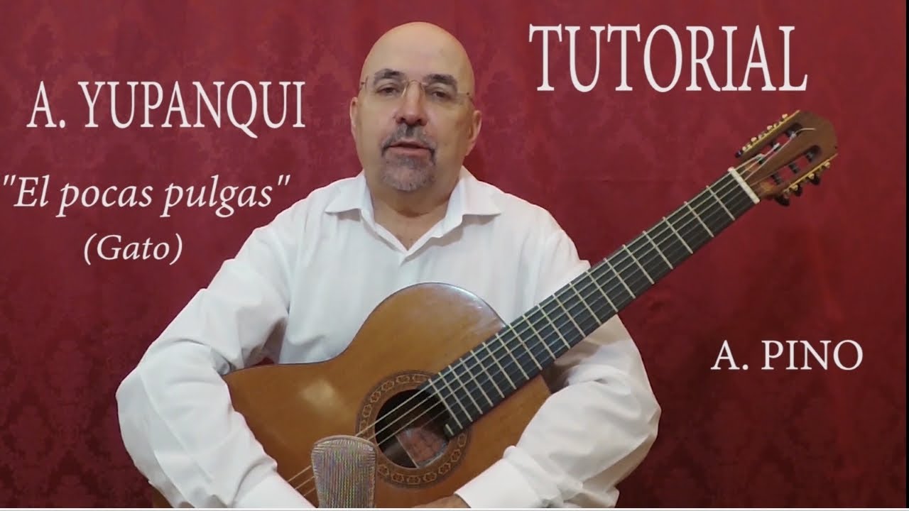 Andrés Pino (guitarra) TUTORIAL  El pocas pulgas. A. YUPANQUI.