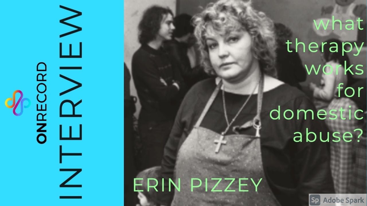 Erin Pizzey:  What therapy works for domestic abuse?