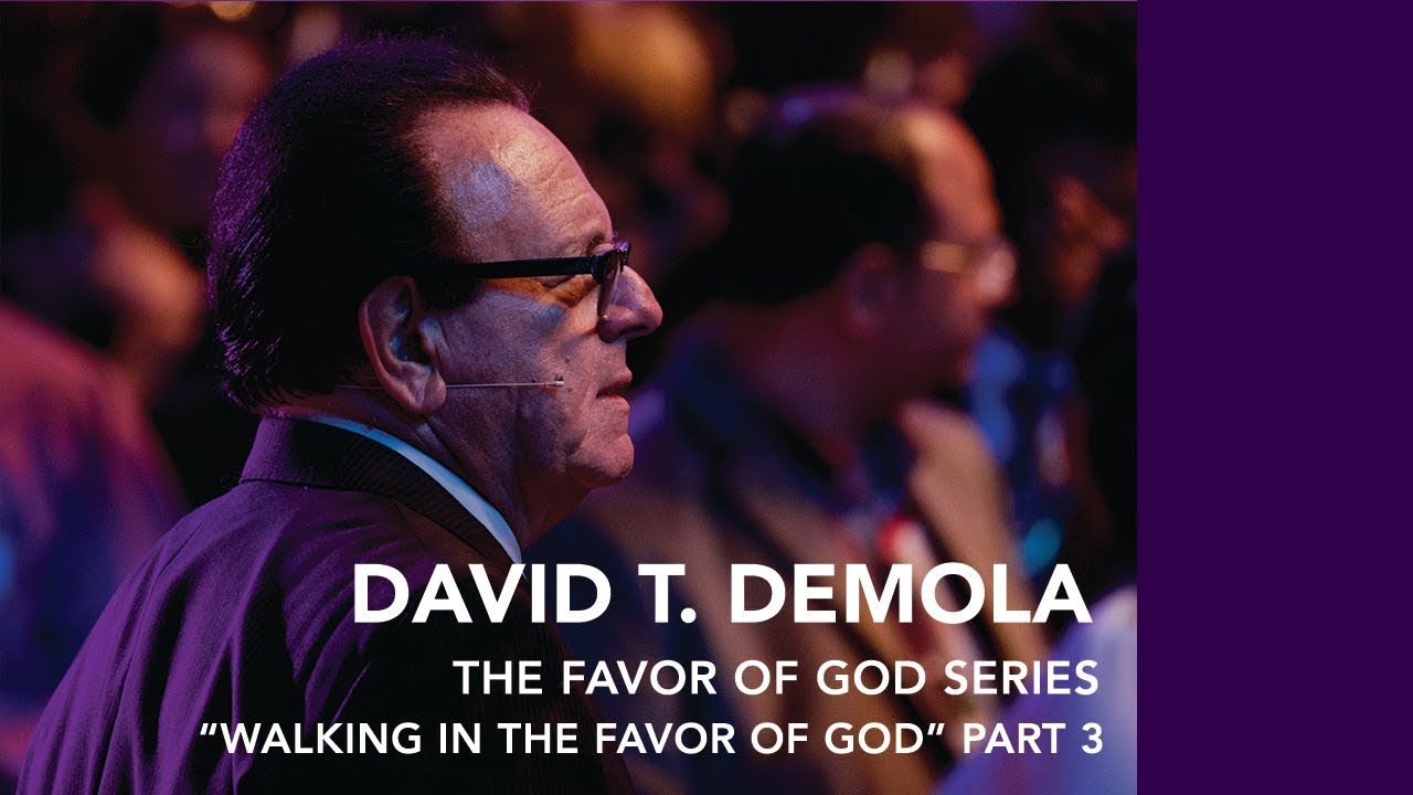 Walking in the Favor of God Part 3