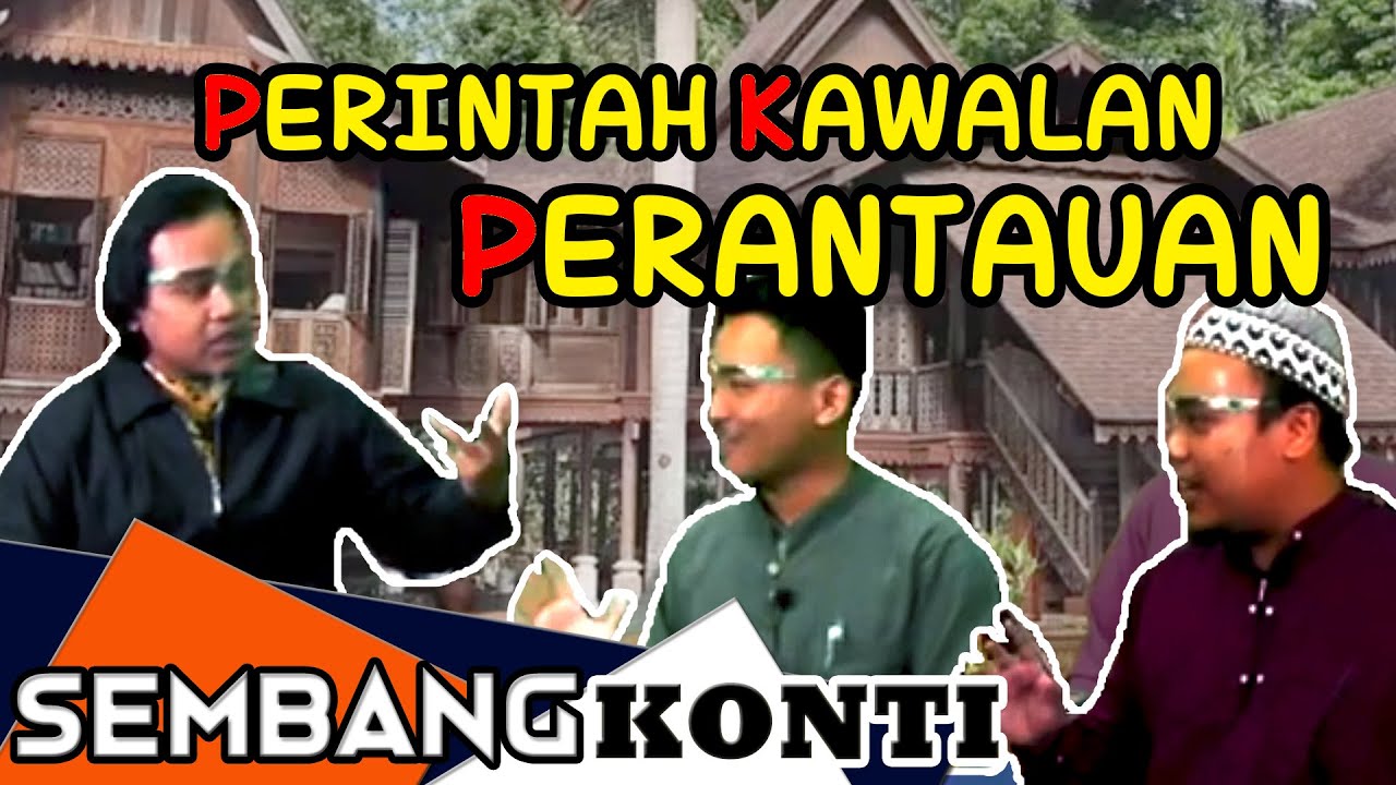 🔴Sembang Konti   |   Perintah Kawalan Perantauan