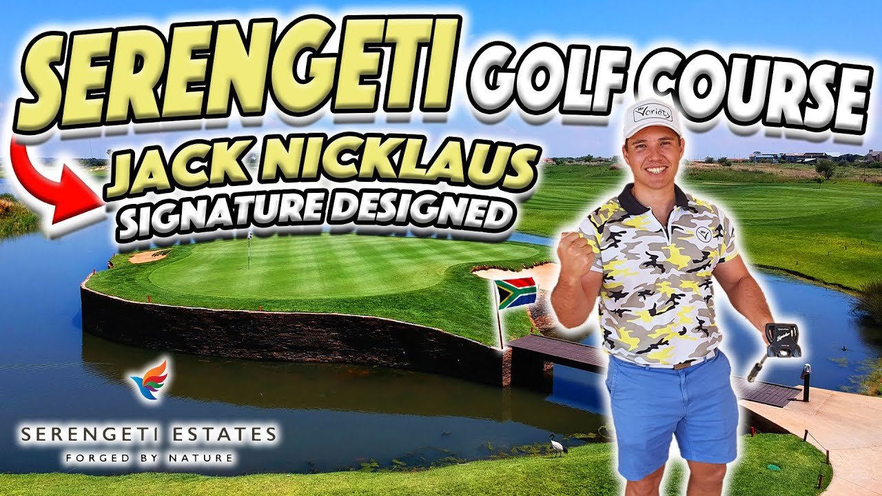 What Can I Shoot On A Jack Nicklaus Signature Designed Championship Golf Course | Serengeti Estates