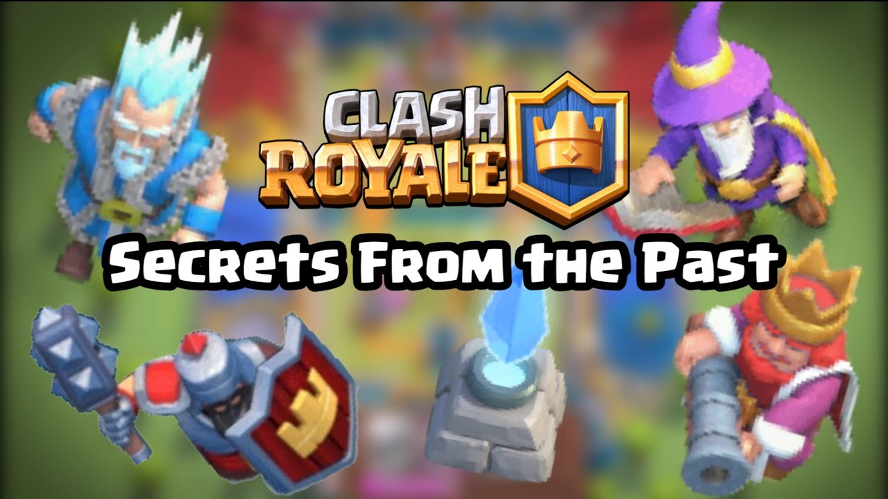Clash Royale: Secrets from the past (Old and Unused content)