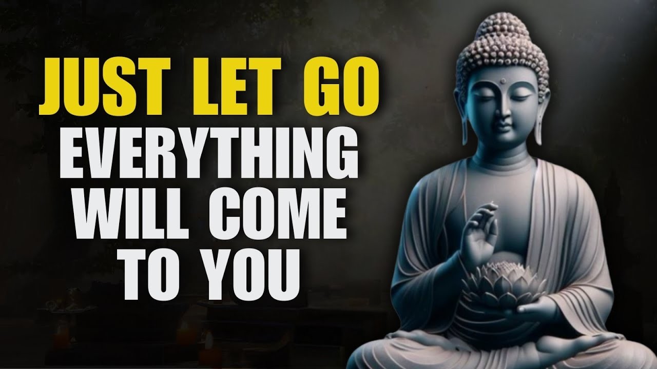 When You Finally Let GO, Everything Falls Into Place | Buddhist Wisdom