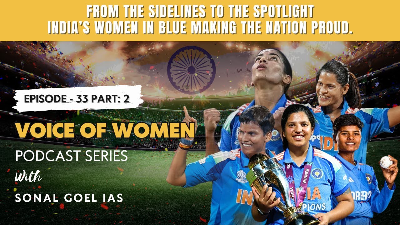 From the sidelines to the spotlight- India’s women in blue making the nation proud. | Part - 2 | VOW