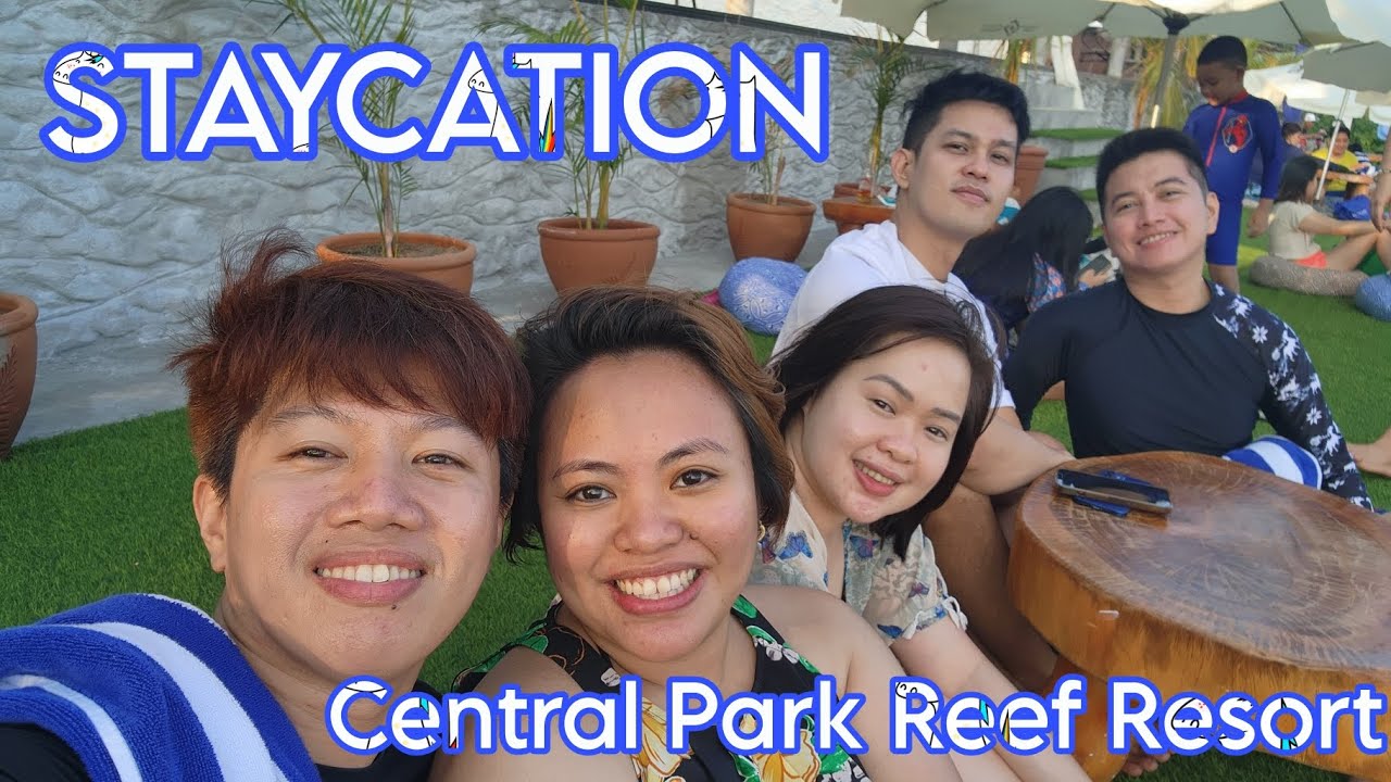STAYCATION - CENTRAL PARK REEF, OLONGAPO