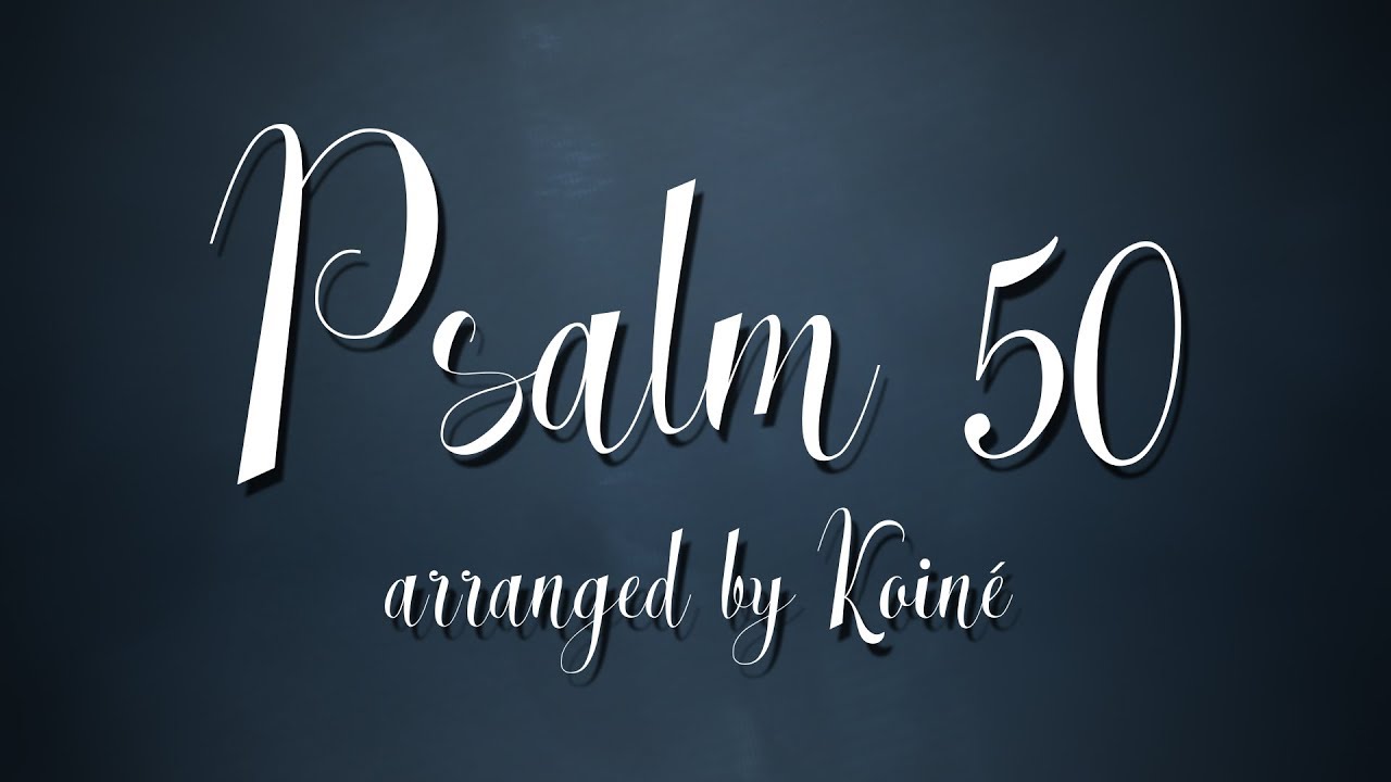 Psalm 50 - Christian Song with Lyrics