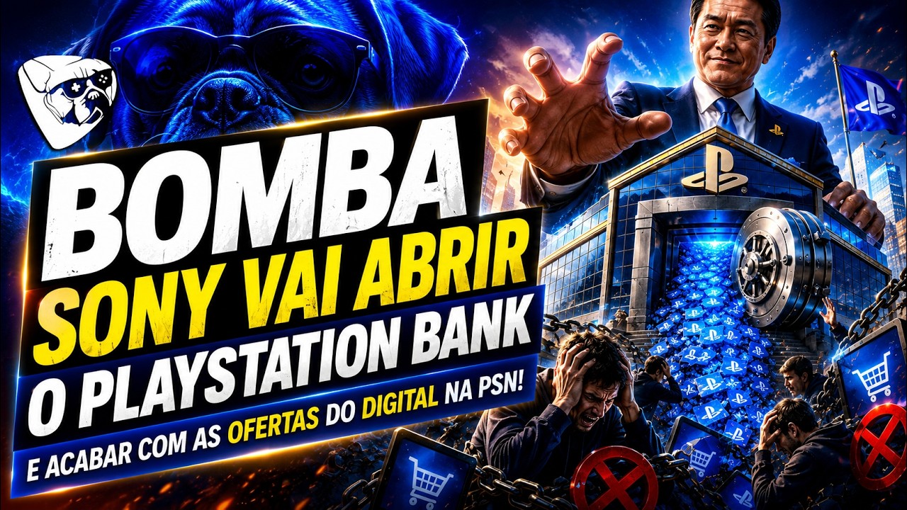 BOMBA! SONY VAI ABRIR O PLAYSTATION BANK e ACABAR COM AS OFERTAS Do DIGITAL NA PSN!