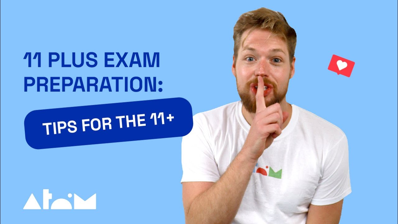 11 Plus Exam Preparation: Tips for the 11+
