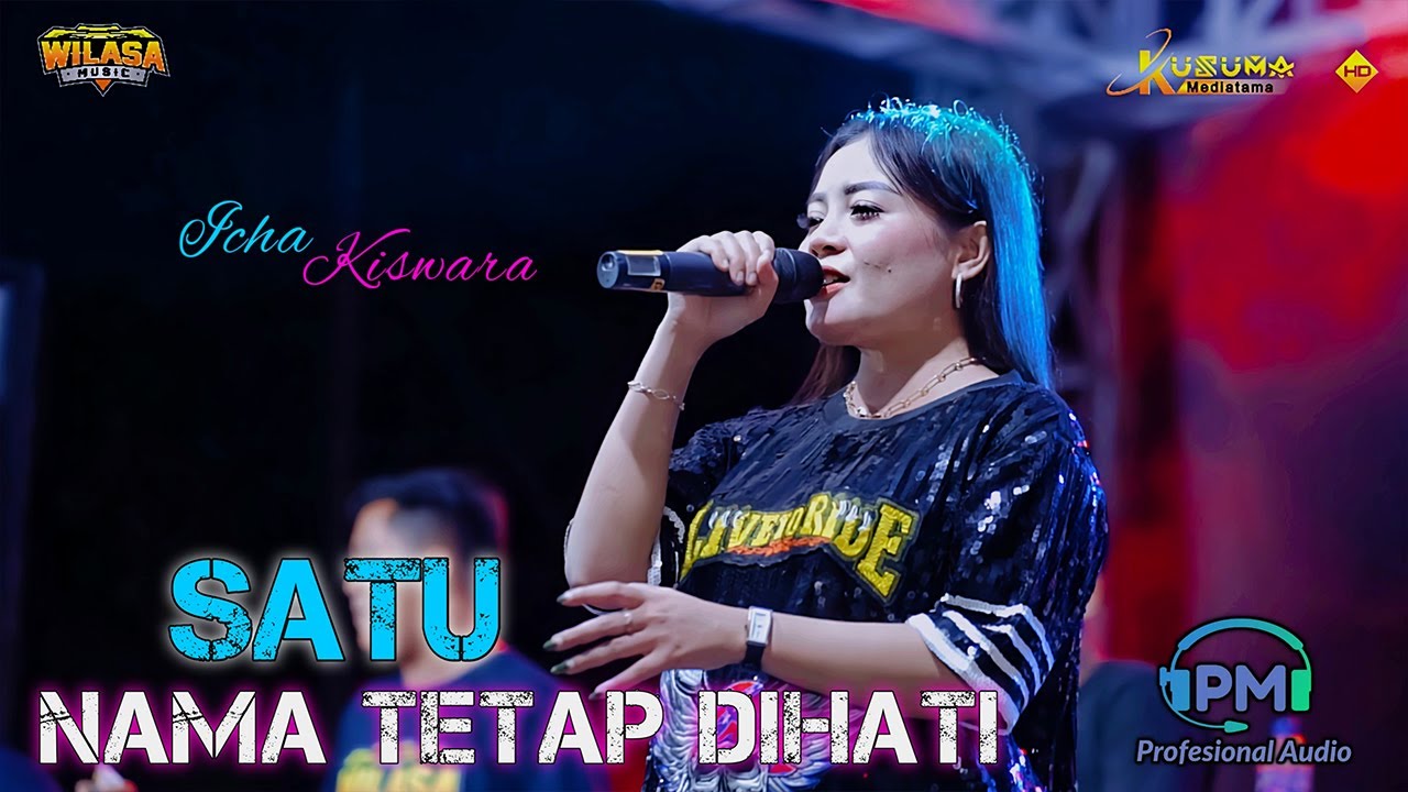 Icha Kiswara - Satu Nama Tetap Dihati | Wilasa Music | PM Audio