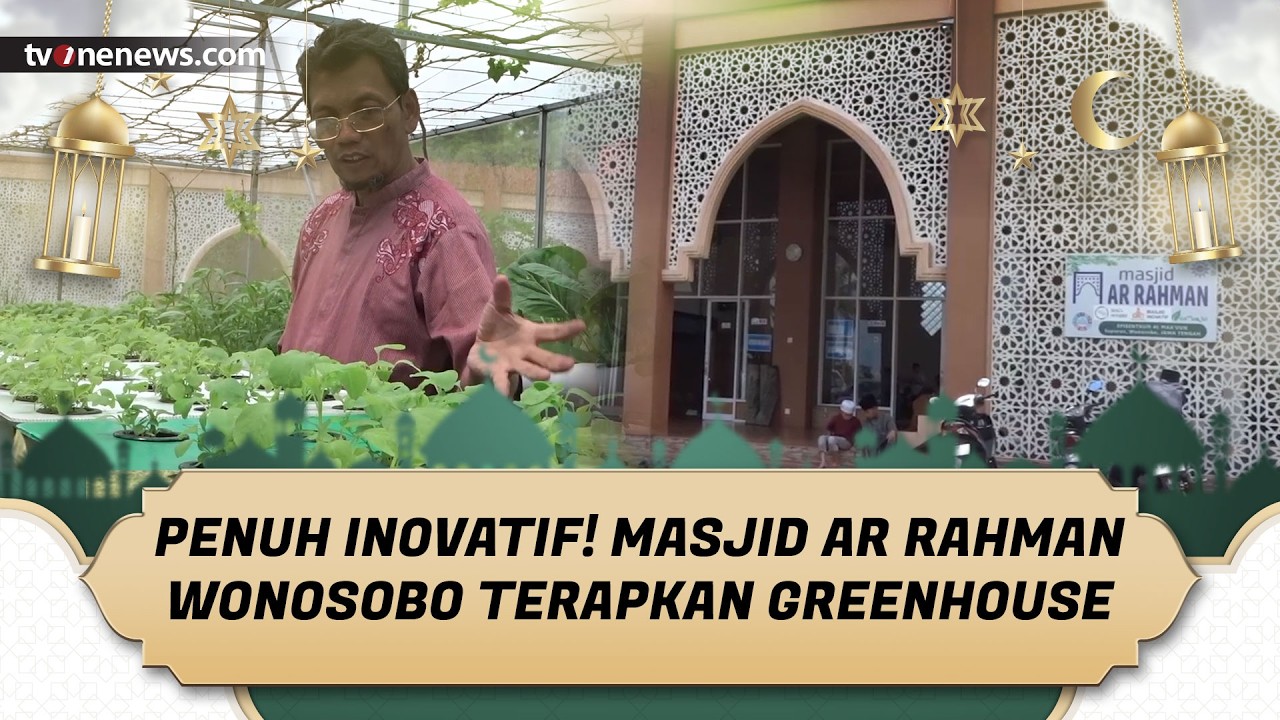 Masjid Ar Rahman Wonosobo Kembangkan Greenhouse, Daur Ulang Sampah Dan Panel Surya | Telusur Masjid