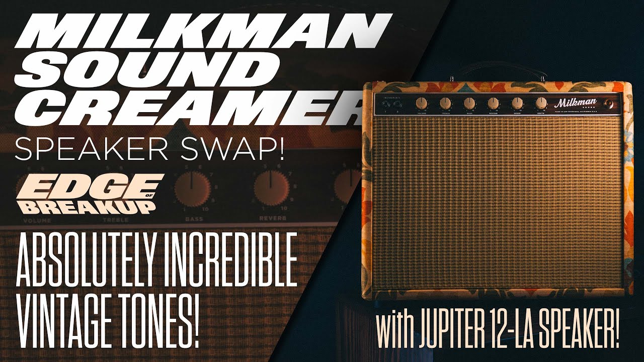 Milkman Sound Creamer 20w (with Jupiter 12-LA Speaker) | Humbucker Tones