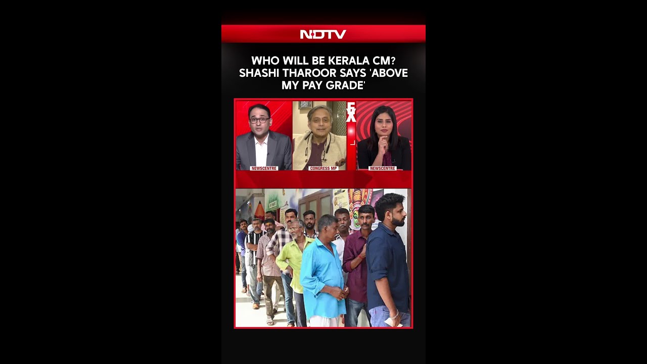 Kerala Elections | Who Will Be Kerala CM? Shashi Tharoor Says 'Above My Pay Grade'