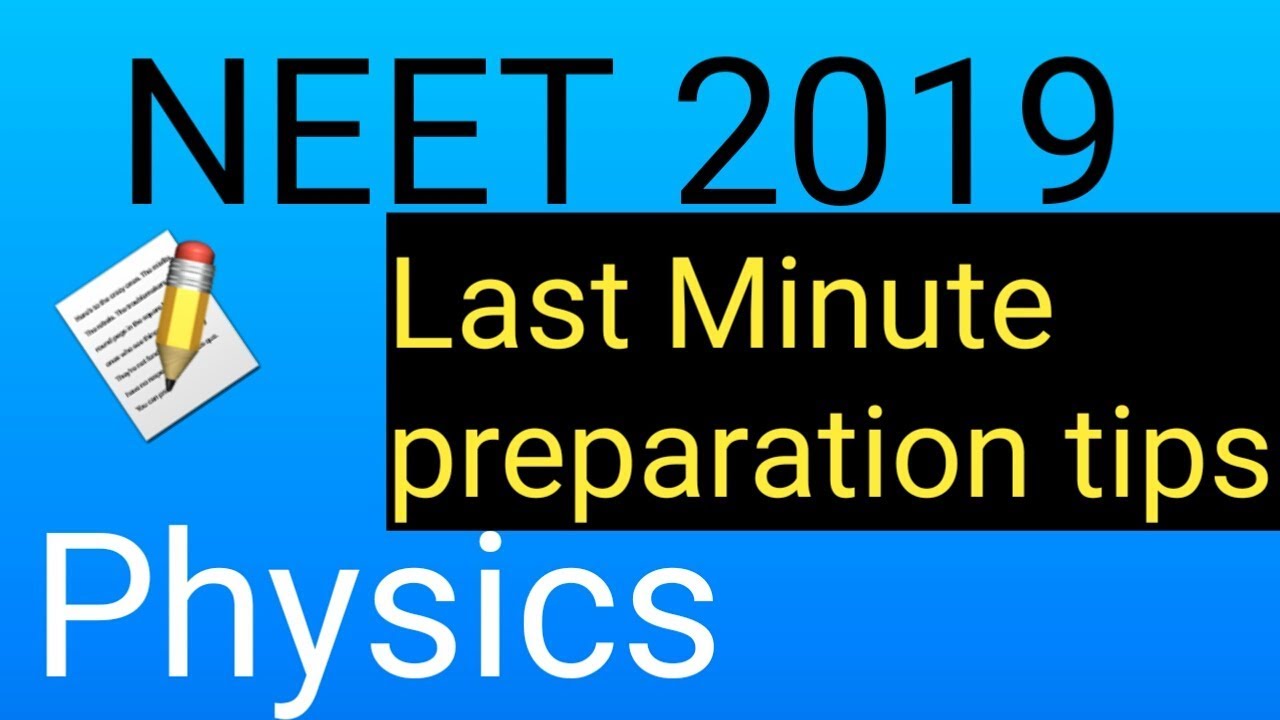 Last minute preparation tips | NEET 2019 I 110+ in Physics