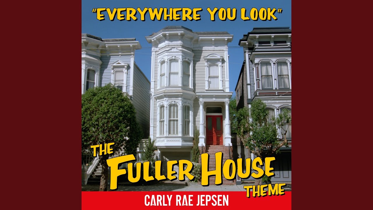Everywhere You Look (The Fuller House Theme)