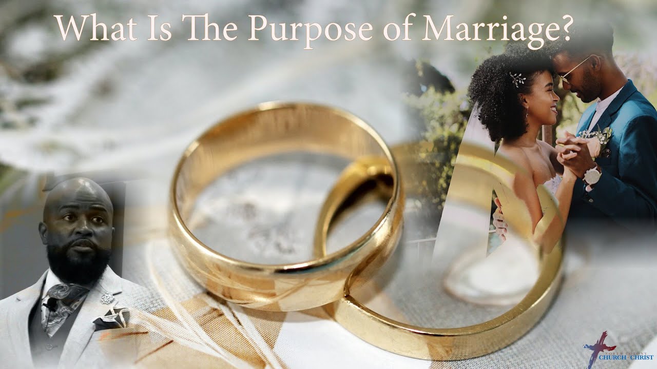 What Is The Purpose of Marriage? Willie B. Williams III