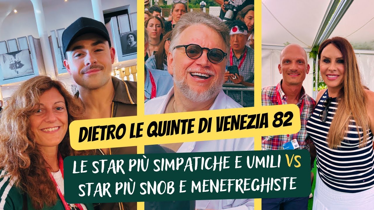 Venezia 82: Le star più simpatiche… e le più antipatiche!