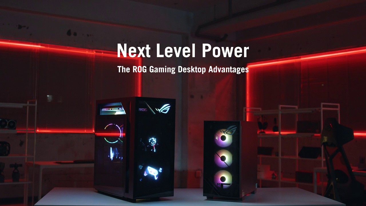 NEXT LEVEL POWER - ROG Gaming Desktop Advantages