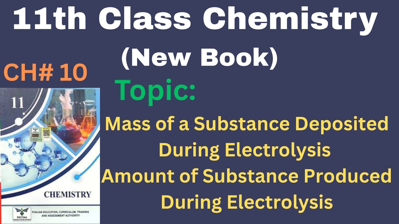 Mass of Substance Deposited During Electrolysis| Mass of Substance Produced During Electrolysis|11th