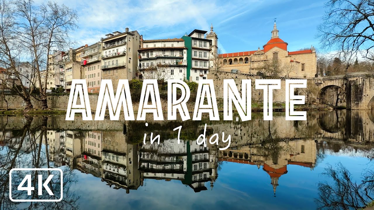 Amarante (Portugal) in 1 day | 4K