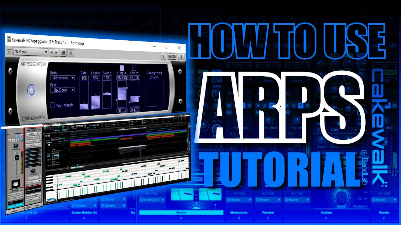 Как использовать ARP в Cakewalk от Bandlab | Учебное пособие