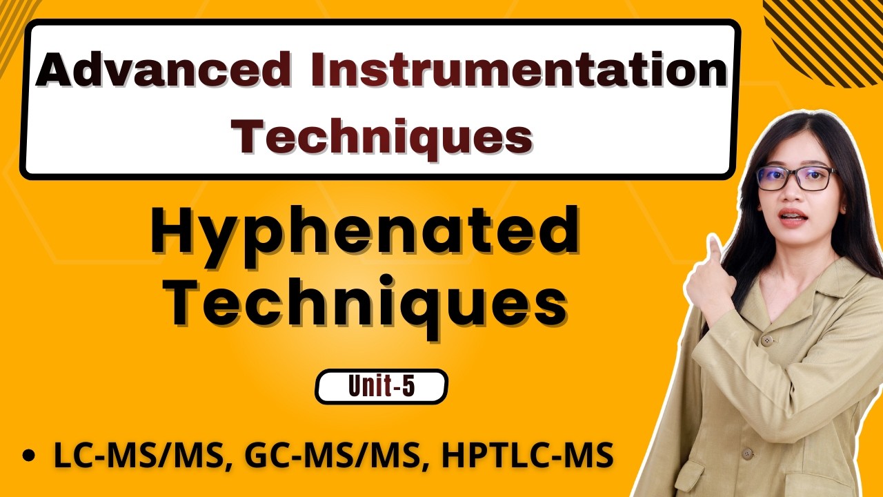 Hyphenated Techniques | Unit-5 Part-2 | Advanced Instrumentation Techniques | B Pharm 8th Semester