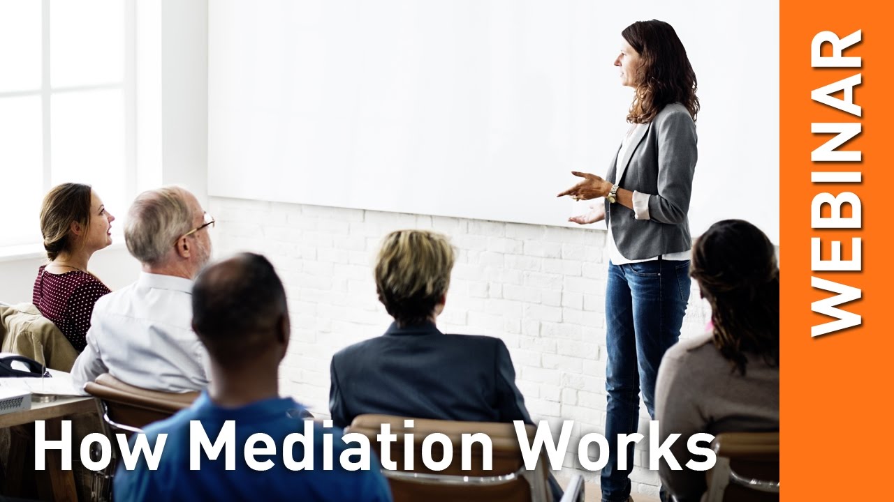 Webinar - How Mediation Works