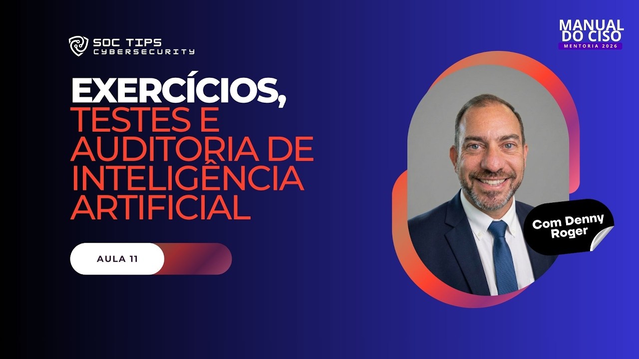 Manual do CISO: Modulo IA - Etapa 11 Exercícios, Testes e Auditoria de IA