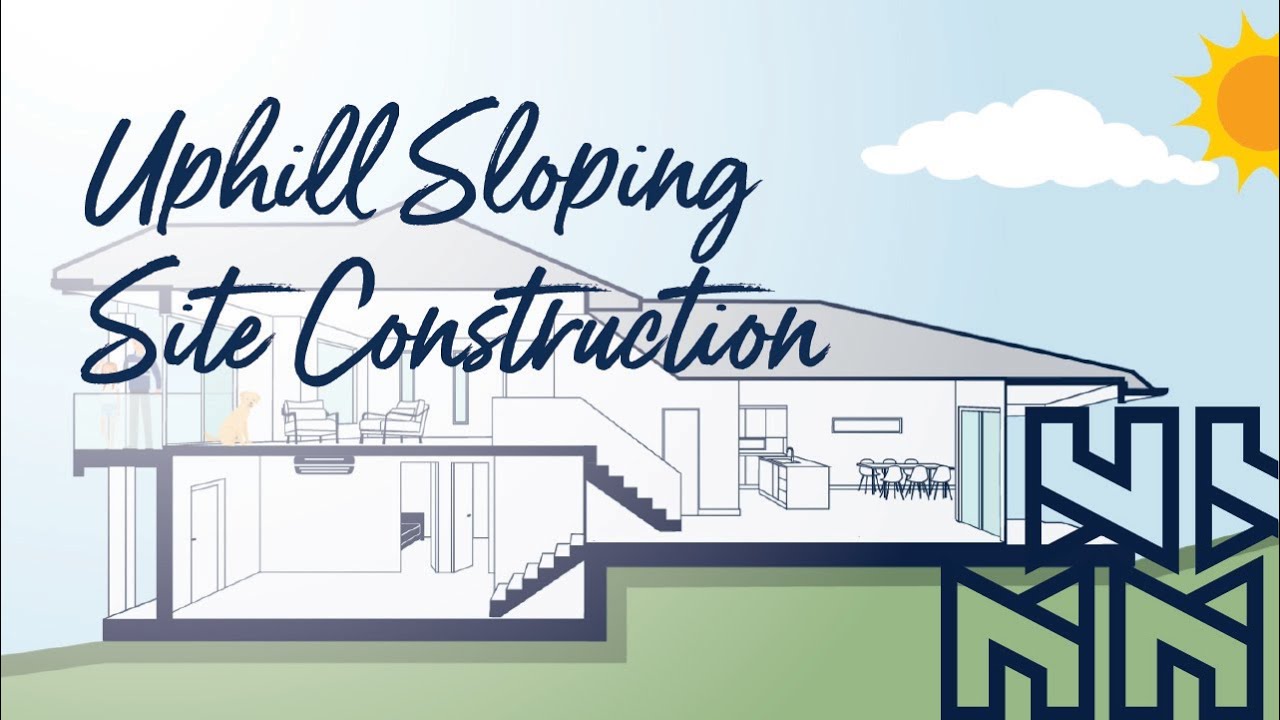How to approach an uphill sloping site