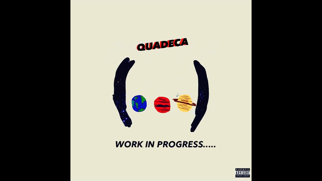 Quadeca - Work In Progress (Full Album)