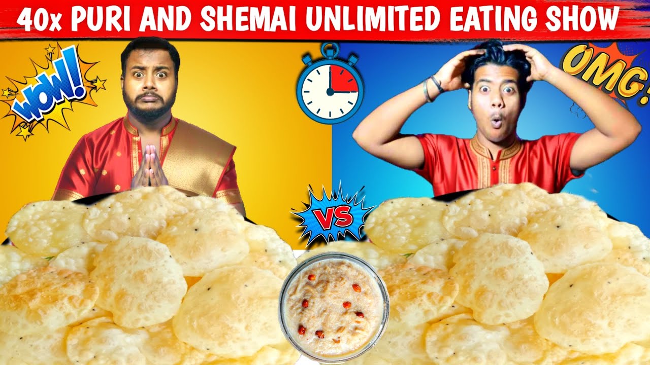 40x Bahubali size Puri and Bengali Traditional sweets (SHEMAI) Eating Challenge