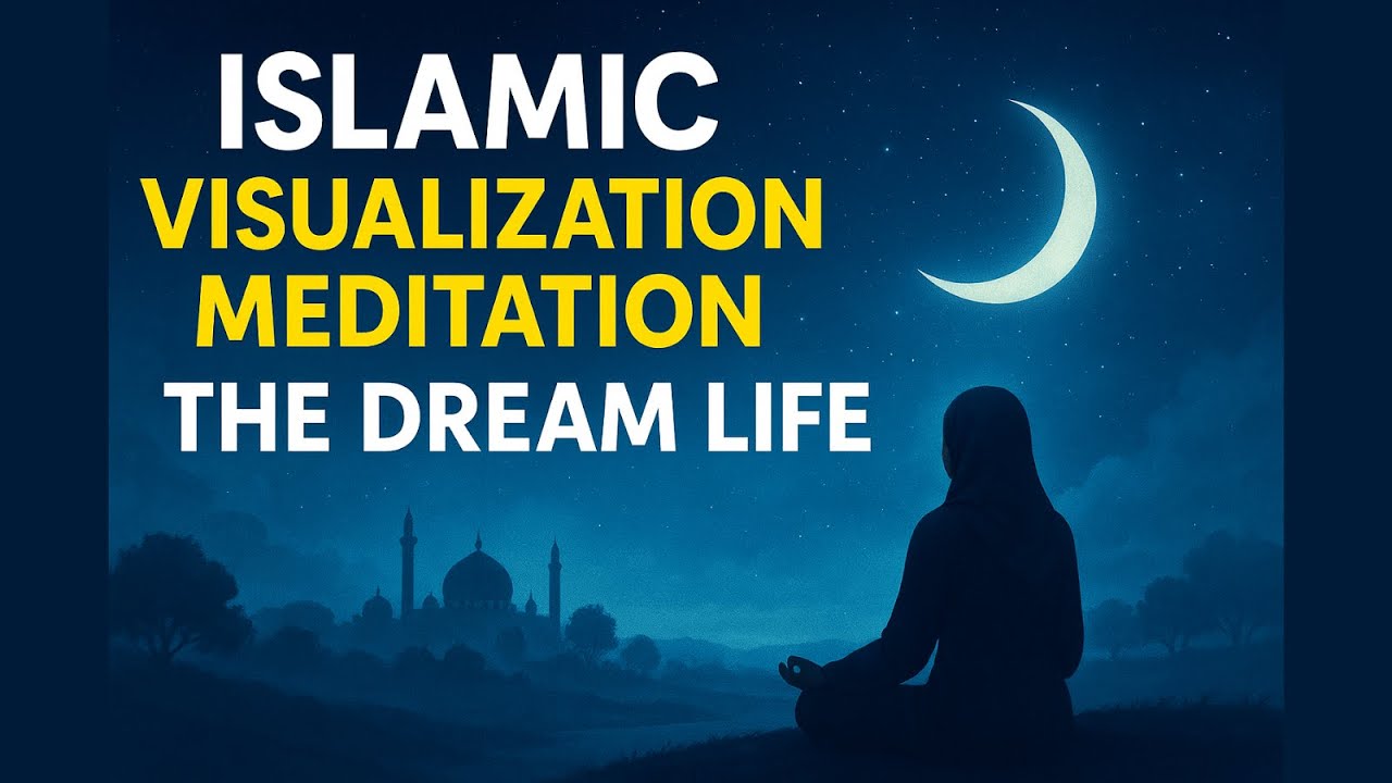 Visualize Your Dream Life | Islamic Meditation for Rizq, Abundance & Peace of Heart