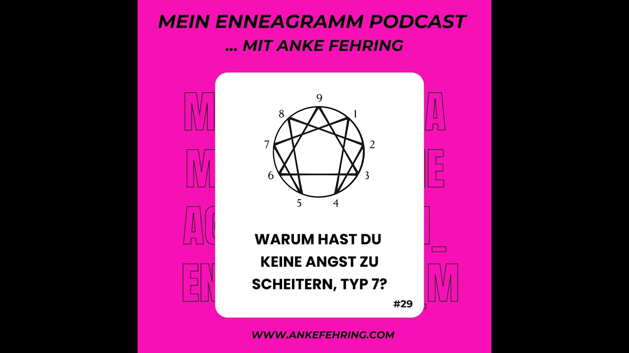 #29 Warum hast Du keine Angst zu scheitern, Typ 7 (Enthusiast*in)?