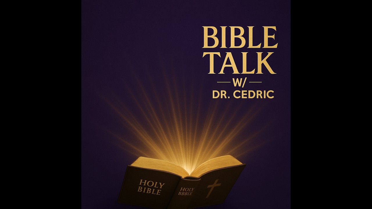 2 25 26 Bible Talk w  Dr  Cedric