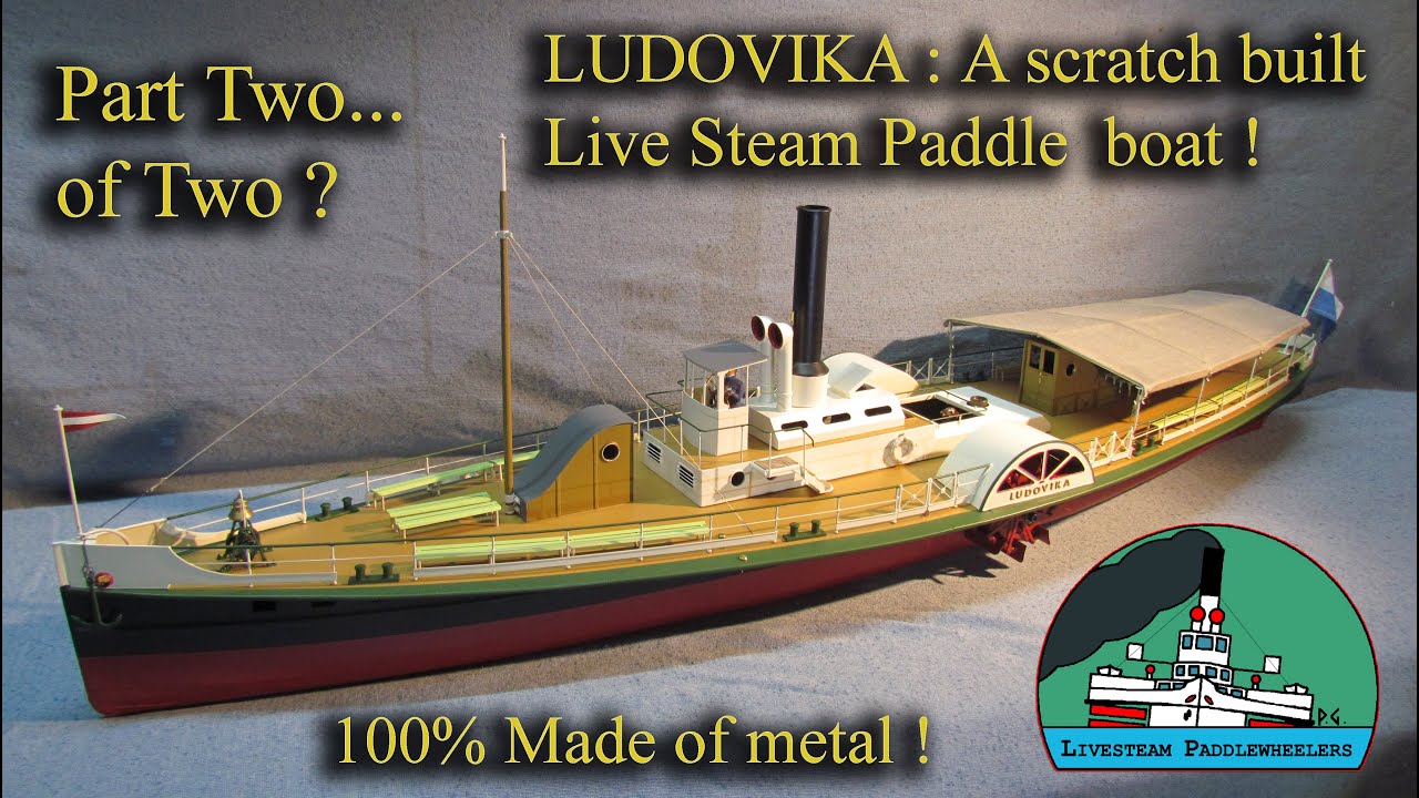 PADDLE WHEELER  Steamboat LUDOVIKA. Metal scratch built Live steam model. Bateau à aubes vapeur vive