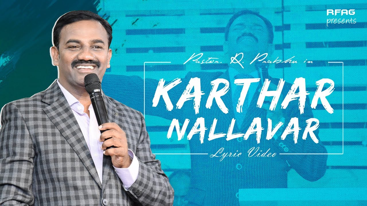 Karthar Nallavar | Tamil Worship Song 2019 | Rev.R. Prabhu | RFAG Church