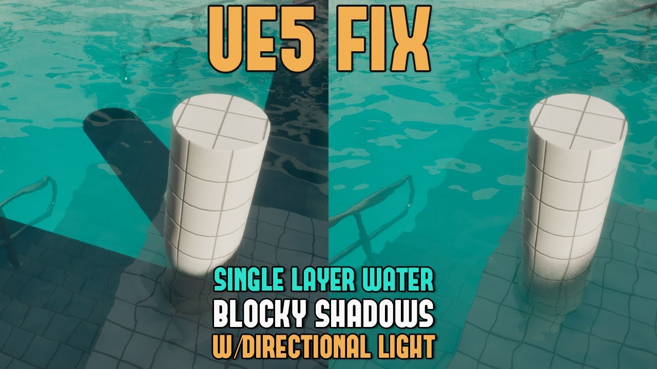 UE5: FIX - Single-Layer Water with Directional Light Blocky Hard Shadow Problem and Solution