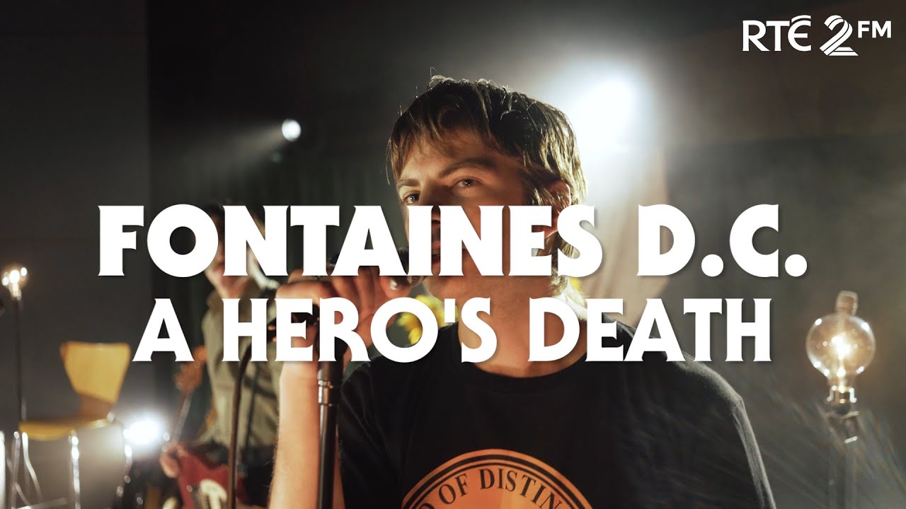 Fontaines D.C. - A Hero's Death