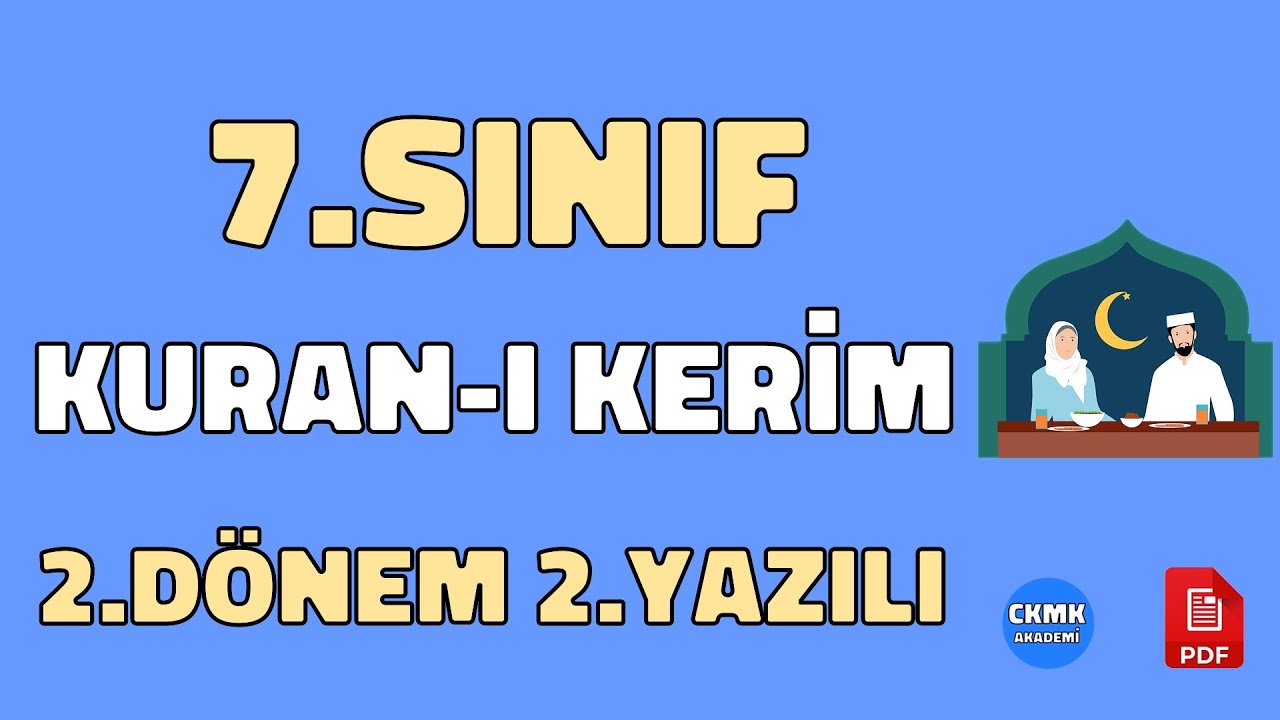 7.Sınıf Kuranı Kerim 2.Dönem 2.Yazılı Soruları ve Çözümü 2022 (%99 Çıkabilir 😊😊😊 )