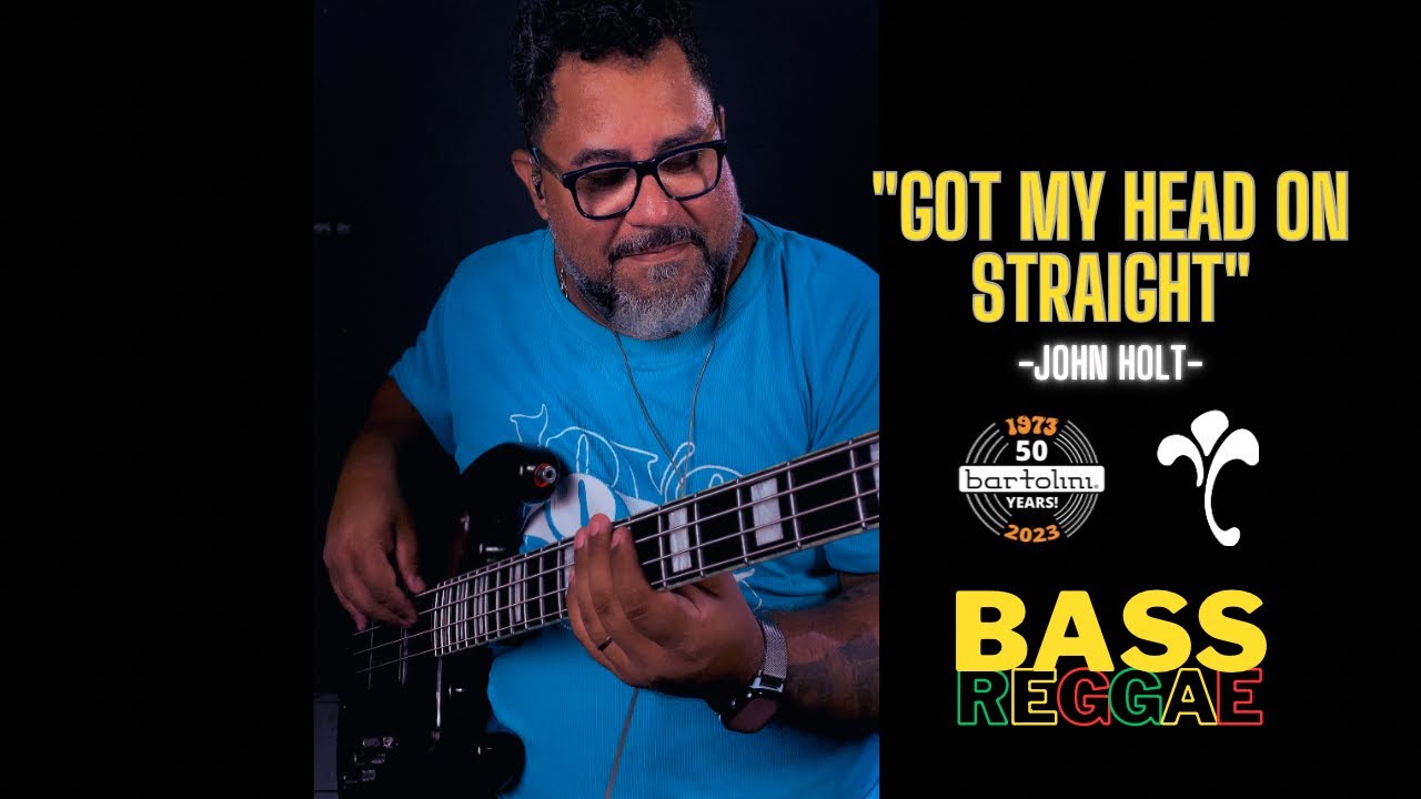 “ Got My Head On Straight” - John Holt - Bass Groove