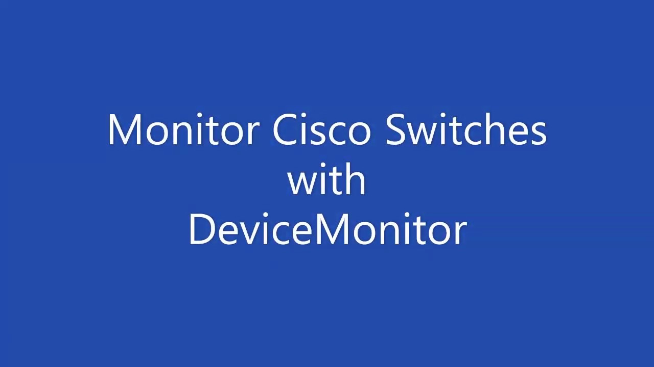 Monitor Cisco Switch Ports with DeviceMonitor