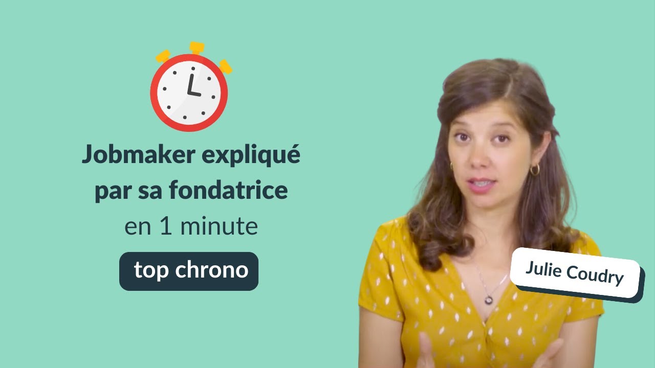 Jobmaker pr&eacute;sent&eacute; par Julie Coudry, sa cr&eacute;atrice (en 1 minute top chrono)