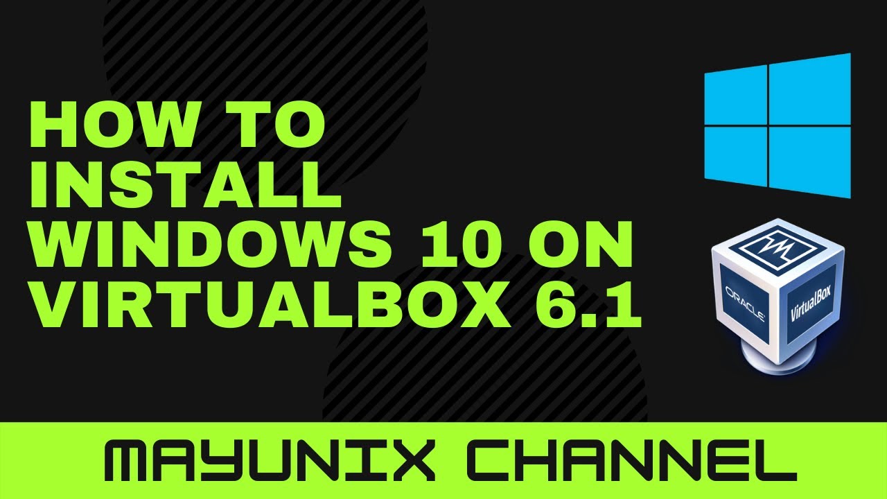 How to Install Windows 10 on VirtualBox 6.1