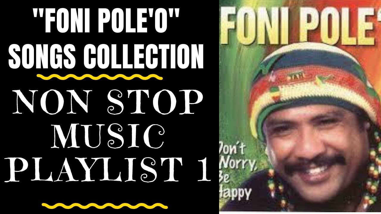 Tongan Love Songs - NON - STOP MUSIC WITH FONI PLAYLIST 1  - Foni Pole'o Tribute